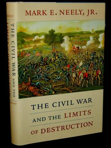 Cover of The Civil War and the Limits of Destruction