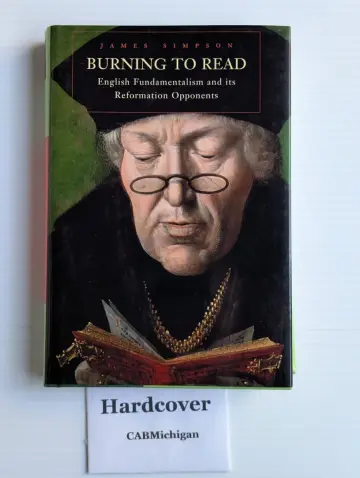 Cover of Burning to Read – English Fundamentalism and Its Reformation Opponents