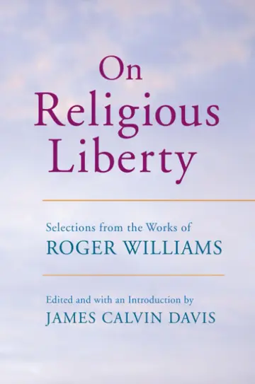 Cover of On Religious Liberty – Selections from the Works of Roger Williams