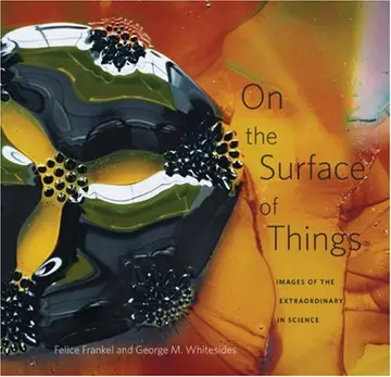 Cover of On the Surface of Things – Images of the Extraordinary in Science