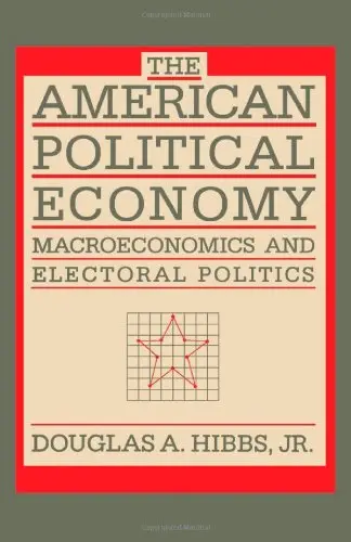 Cover of The American Political Economy – Macroeconomic & Electrol Polit in the USA
