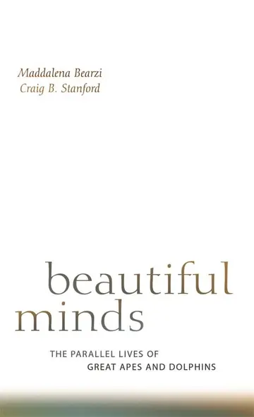 Cover of Beautiful Minds – The Parallel Lives of Great Apes and Dolphins