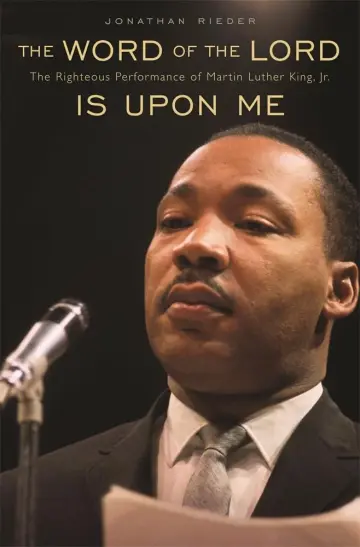 Cover of The Word of the Lord is Upon Me – The Righteous Performance of Martin Luther King Jr
