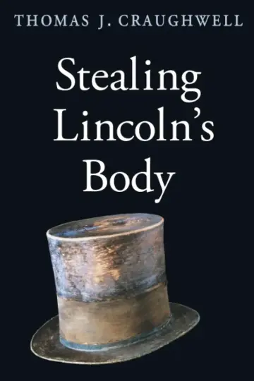 Cover of Stealing Lincoln's Body