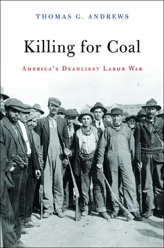Cover of Killing for Coal – America′s Deadliest Labor War