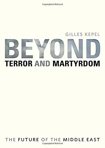 Cover of Beyond Terror and Martyrdom – The Future of the Middle East