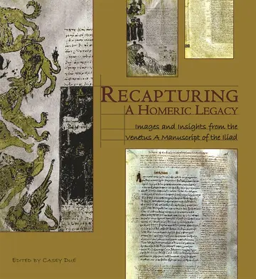Cover of Recapturing a Homeric Legacy – Images and Insights from the Venetus A Manuscript of the Iliad