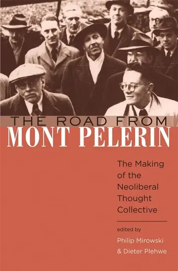 Cover of The Road from Mont Pelerin – The Making of the Neoliberal Thought Collective