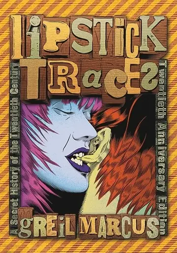 Cover of Lipstick Traces - A Secret History of the Twentieth Century, Twentieth Anniversary Edition