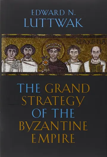 Cover of The Grand Strategy of the Byzantine Empire