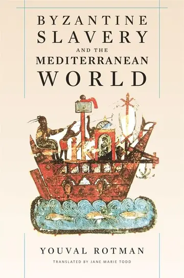 Cover of Byzantine Slavery and the Mediterranean World