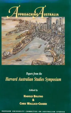 Cover of Approaching Australia – Papers from the Harvard Australian Studies Symposium (Harvard Committee on Australian Studies (HUP))