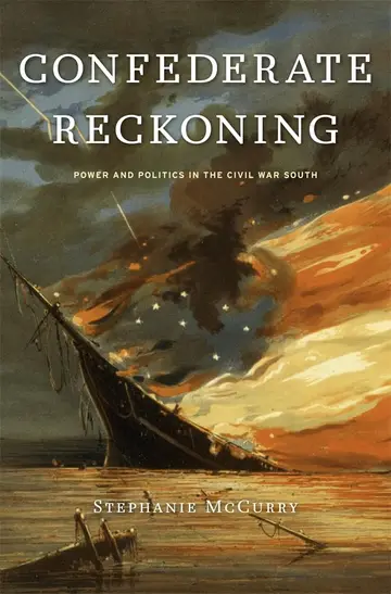 Cover of Confederate Reckoning – Power and Politics in the Civil War South