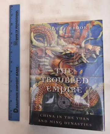 Cover of The Troubled Empire – China in the Yuan and Ming Dynasties