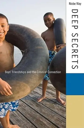 Cover of Deep Secrets – Boys′ Friendships and the Crisis of Connection