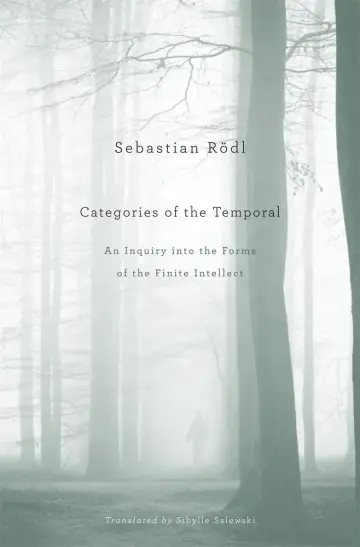 Cover of Categories of the Temporal – An Inquiry into the Forms of the Finite Intellect