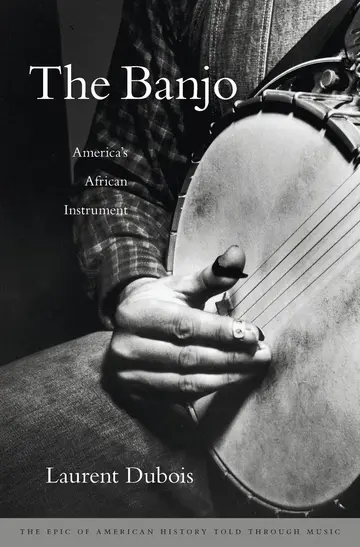 Cover of The Banjo – America′s African Instrument