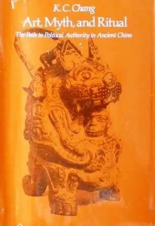 Cover of Art Myth & Ritual – The Path to Political Authority in Ancient China