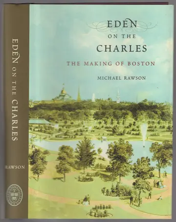 Cover of Eden on the Charles – The Making of Boston