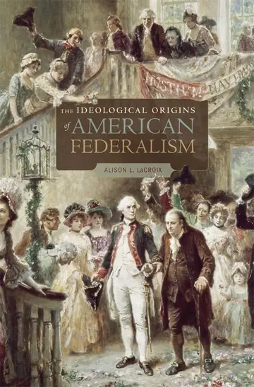 Cover of The Ideological Origins of American Federalism