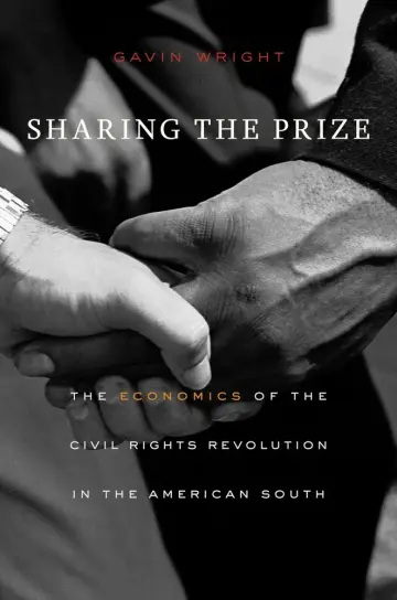 Cover of Sharing the Prize – The Economics of the Civil Rights Revolution in the American South