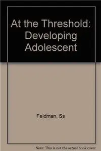 Cover of At the Threshold – The Developing Adolescent