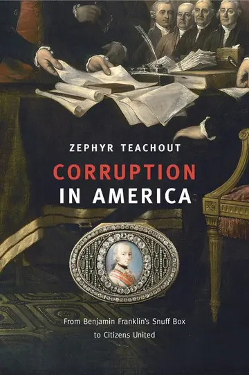 Cover of Corruption in America – From Benjamin Franklin′s Snuff Box to Citizens United