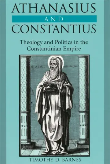 Cover of Athanasius & Constantius – Theology & Politics in the Constantinian Empire