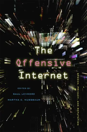 Cover of The Offensive Internet – Speech, Privacy, and Reputation