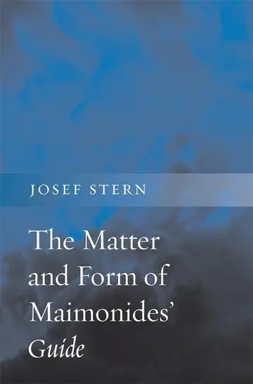 Cover of The Matter and Form of Maimonides' Guide