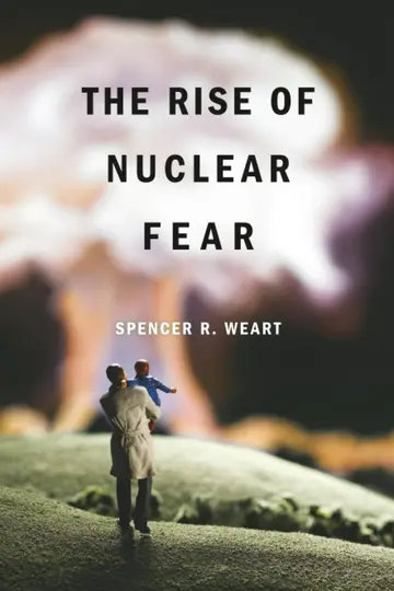 Cover of The Rise of Nuclear Fear