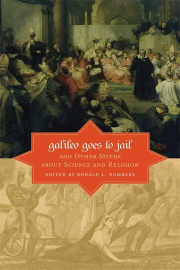 Cover of Galileo Goes to Jail and Other Myths about Science and Religion