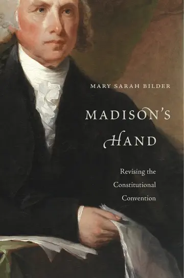 Cover of Madison′s Hand – Revising the Constitutional Convention