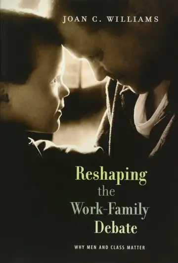 Cover of Reshaping the Work–Family Debate – Why Men and Class Matter