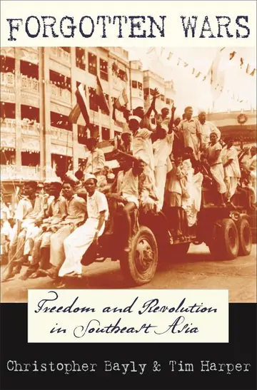 Cover of Forgotten Wars – Freedom and Revolution in Southeast Asia