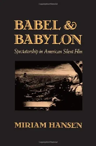 Cover of Babel & Babylon – Spectatorship in American Silent Film