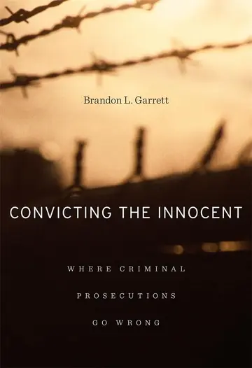 Cover of Convicting the Innocent – Where Criminal Prosecutions Go Wrong