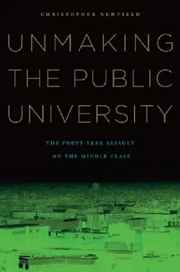 Cover of Unmaking the Public University