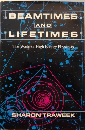 Cover of Beamtimes & Lifetimes – The World of High Energy Physicists