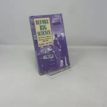 Cover of Before Big Science – The Pursuit of Modern Chemistry & Physics, 1800–1940