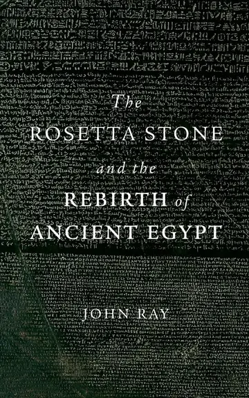 Cover of The Rosetta Stone and the Rebirth of Ancient Egypt