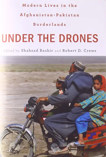 Cover of Under the Drones – Modern Lives in the Afghanistan–Pakistan Borderlands