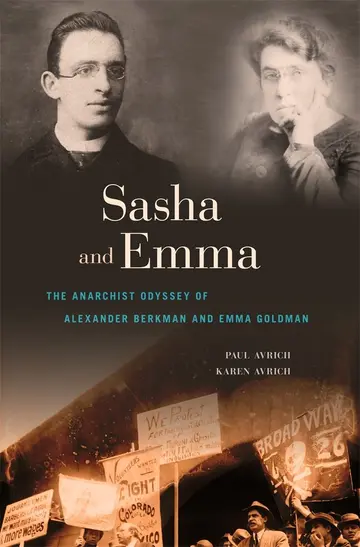Cover of Sasha and Emma – The Anarchist Odyssey of Alexander Berkman and Emma Goldman