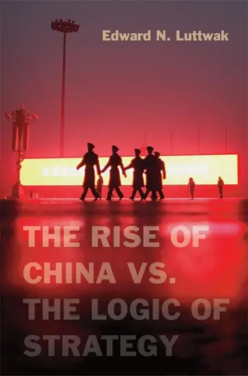 Cover of The Rise of China vs. the Logic of Strategy