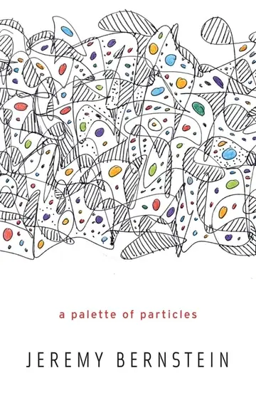 Cover of A Palette of Particles