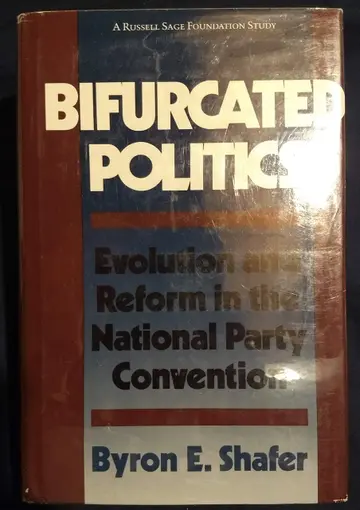 Cover of Bifurcated Politics – Evolution & Reform in the National Party Convention