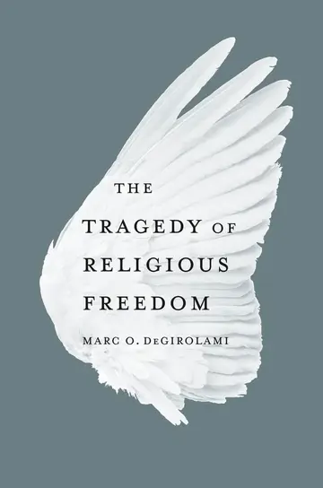 Cover of The Tragedy of Religious Freedom