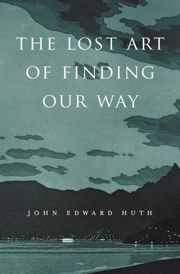 Cover of The Lost Art of Finding Our Way