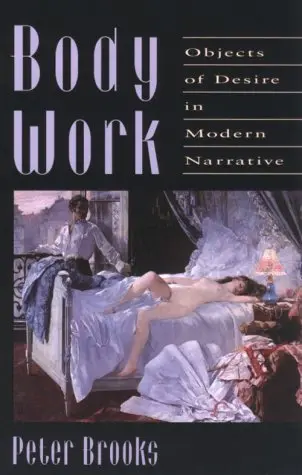Cover of Body Work – Objects of Desire in Modern Narrative