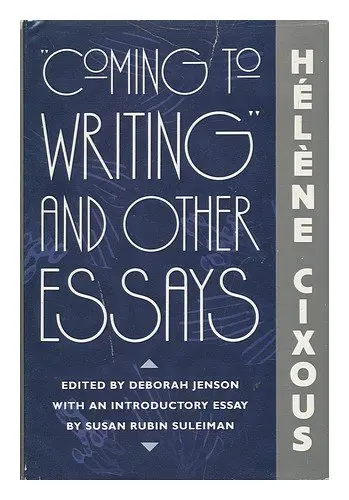Cover of "Coming to Writing" & Other Essays